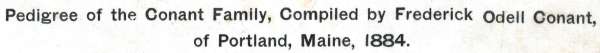Pedigree of the Conant Family, Compiled by Frederick Odell Conant, of Portland, Maine, 1884